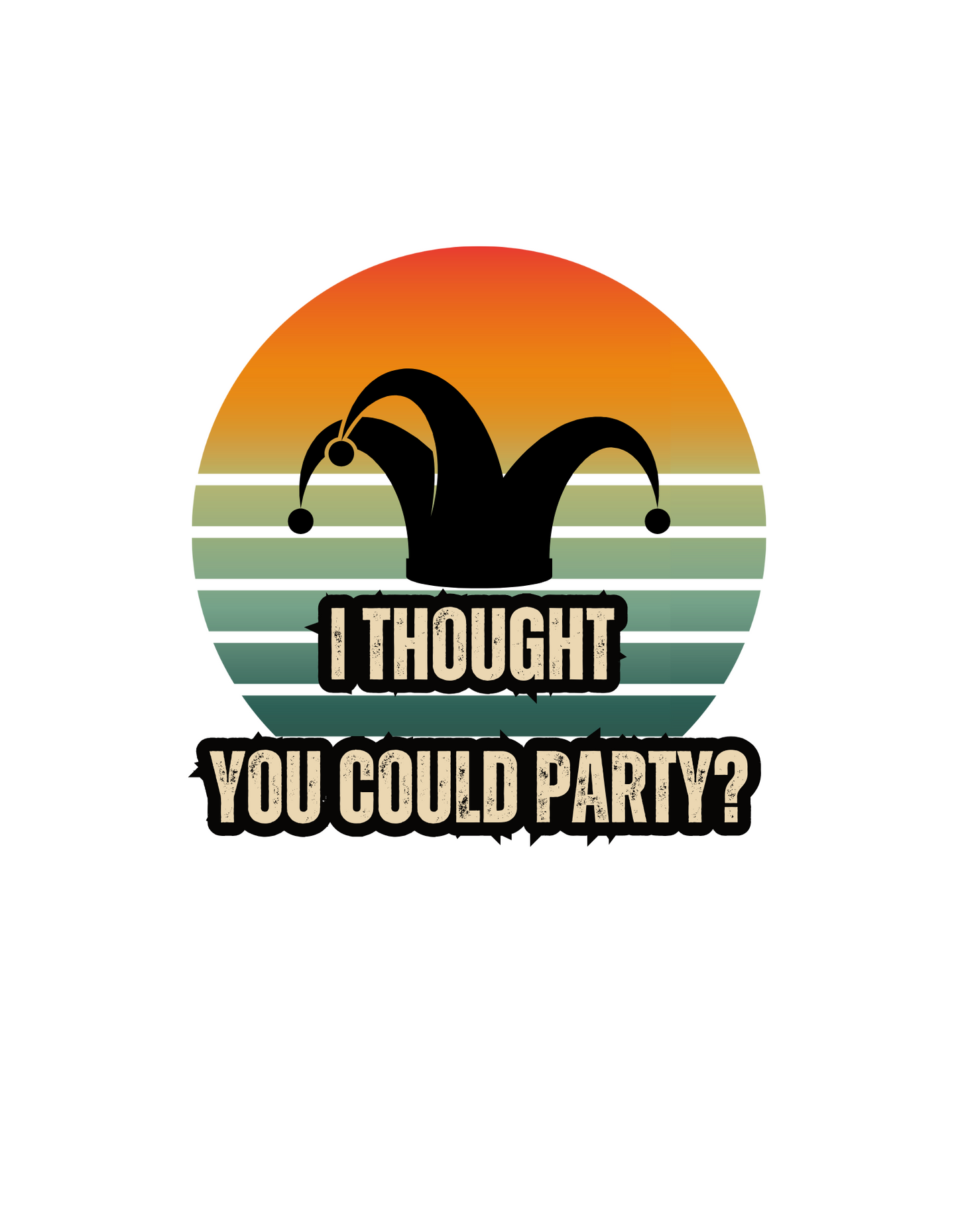 Unisex t-shirt - I Thought You Could Party?